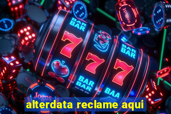 alterdata reclame aqui